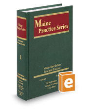 Maine Real Estate Law and Practice, 2d (Vol. 1, Maine Practice Series)