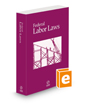 Federal Labor Laws, 2021 ed.