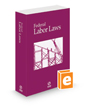 Federal Labor Laws, 2023 ed.