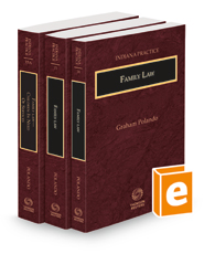 Family Law, 2021-2022 ed. (Vols. 14, 15, and 15A, Indiana Practice Series)
