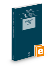 West's Florida Probate Code with Related Laws & Court Rules, 2022 ed.