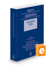 West's Arizona Education Code, 2021-2022 ed.