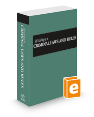Michigan Criminal Laws and Rules, 2021 ed.