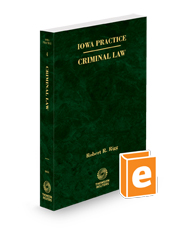 Criminal Law, 2023-2024 ed. (Vol. 4, Iowa Practice Series)