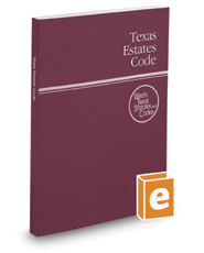 Texas Estates Code, 2018 ed. (West's Texas Statutes and Codes)