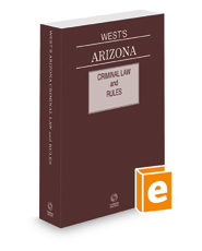 West's Arizona Criminal Law and Rules, 2022 ed.