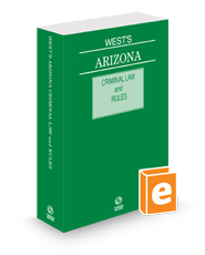 West's Arizona Criminal Law and Rules, 2024 ed.