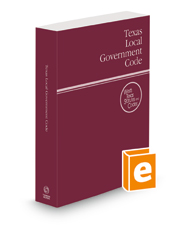 Texas Local Government Code, 2022 ed. (West's® Texas Statutes and Codes)