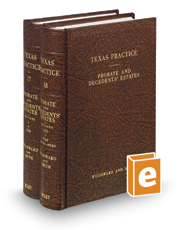 Probate and Decedents' Estates (Vols. 17 and 18, Texas Practice Series)