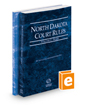 North Dakota Court Rules – State and Federal, 2023 ed. (Vols. I & II, North Dakota Court Rules)