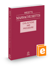 West's Massachusetts Civil Actions and Procedure, 2022 ed.