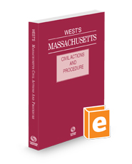 West's Massachusetts Civil Actions and Procedure, 2024 ed.