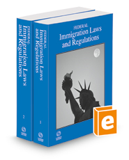 Federal Immigration Laws and Regulations, 2022 ed.