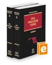 Maryland Civil Procedure Forms, 2d, 2021-2022 ed. (Vols. 3 and 4, Maryland Practice Series)