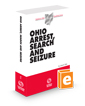 Ohio Arrest, Search and Seizure, 2024 ed. (Baldwin's Ohio Handbook Series)
