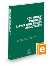Kentucky Probate Laws and Rules Annotated, 2023 ed.