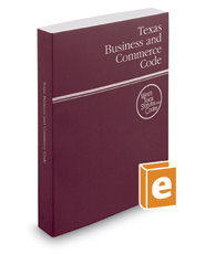 Texas Business and Commerce Code, 2018 ed. (West's Texas Statutes and Codes)