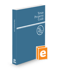 Texas Property Code, 2024 ed. (West's® Texas Statutes and Codes)