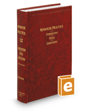 Jurisdiction, Venue and Limitations, 3d (Vol. 12, Missouri Practice Series)