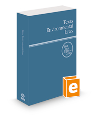 Texas Environmental Laws, 2024 ed. (West's® Texas Statutes and Codes)