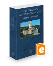 Lobbying, PACs and Campaign Finance: 50 State Handbook, 2023 ed.