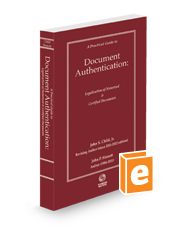 A Practical Guide to Document Authentication: Legalization of Notarized and Certified Documents, 2023-2024 ed.