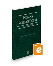 Indiana Rules of Court - State, 2022 ed. (Vol. I, Indiana Court Rules)