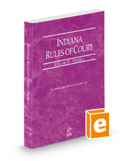 Indiana Rules of Court - Federal, 2023 ed. (Vol. II, Indiana Court Rules)
