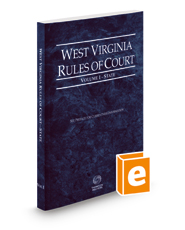 West Virginia Rules of Court - State, 2022 ed. (Vol. I, West Virginia Court Rules)