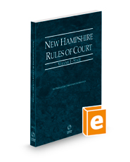 New Hampshire Rules of Court - State, 2023 ed. (Vol. I, New Hampshire Court Rules