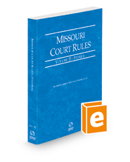 Missouri Court Rules - Federal, 2022 ed. (Vol. II, Missouri Court Rules)