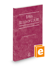 Iowa Rules of Court - Federal, 2023 ed. (Vol. II, Iowa Court Rules)