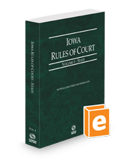 Iowa Rules of Court - State, 2024 ed. (Vol. I, Iowa Court Rules)