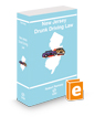 New Jersey Drunk Driving Law, 2024 ed.
