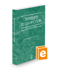 Mississippi Rules of Court - Federal, 2024 ed. (Vol. II, Mississippi Court Rules)