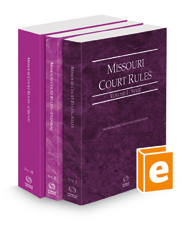 Missouri Court Rules - State, Federal, and Circuit, 2023 ed.  (Vols. I-III, Missouri Court Rules)
