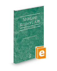 Maryland Rules of Court - Federal, 2022 ed. (Vol. II, Maryland Court Rules)