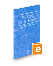 Maryland Rules of Court - Federal, 2024 ed. (Vol. II, Maryland Court Rules)