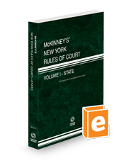 McKinney’s New York Rules of Court - State, 2024 ed. (Vol. I, New York Court Rules)