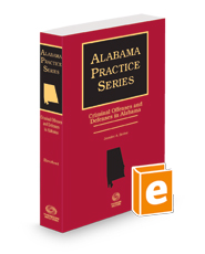 Criminal Offenses and Defenses in Alabama, 2023 ed. (Alabama Practice Series)