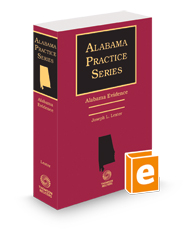 Alabama Evidence, 3d, 2023 ed. (Alabama Practice Series)