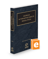 Georgia Alternative Dispute Resolution, 2023 ed.