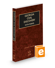 Georgia Civil Discovery with Forms, 2022-2023 ed.