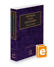 Georgia Civil Discovery with Forms, 2023-2024 ed.