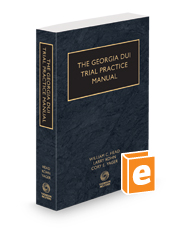 The Georgia DUI Trial Practice Manual, 2023 ed.