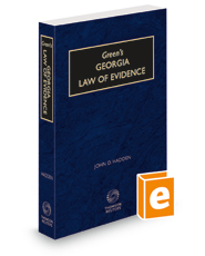 Green's Georgia Law of Evidence, 2021-2022 ed.