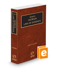 Green's Georgia Law of Evidence, 2022-2023 ed.