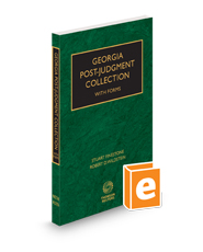Georgia Post-Judgment Collection with Forms, 2024 ed.