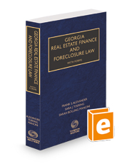 Georgia Real Estate Finance and Foreclosure Law with Forms, 2023-2024 ed.