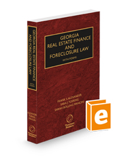 Georgia Real Estate Finance and Foreclosure Law with Forms, 2024-2025 ed.